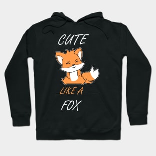 Cute Like A Fox Hoodie